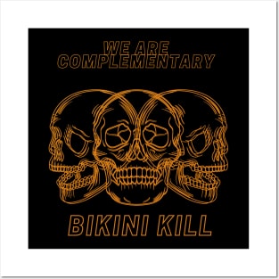 we are complementary BIKINI KILL Posters and Art